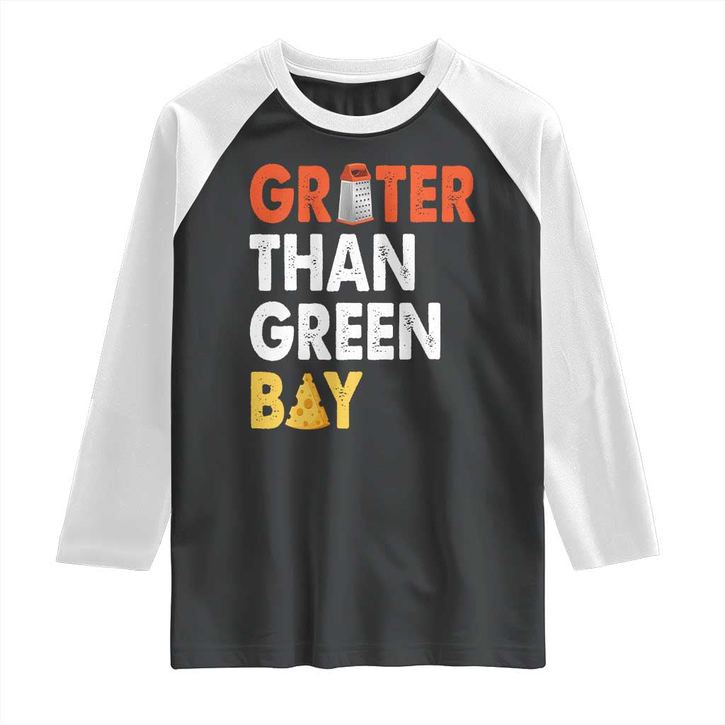 Funny Greater Than Green Bay Cheese Grate Raglan Shirt