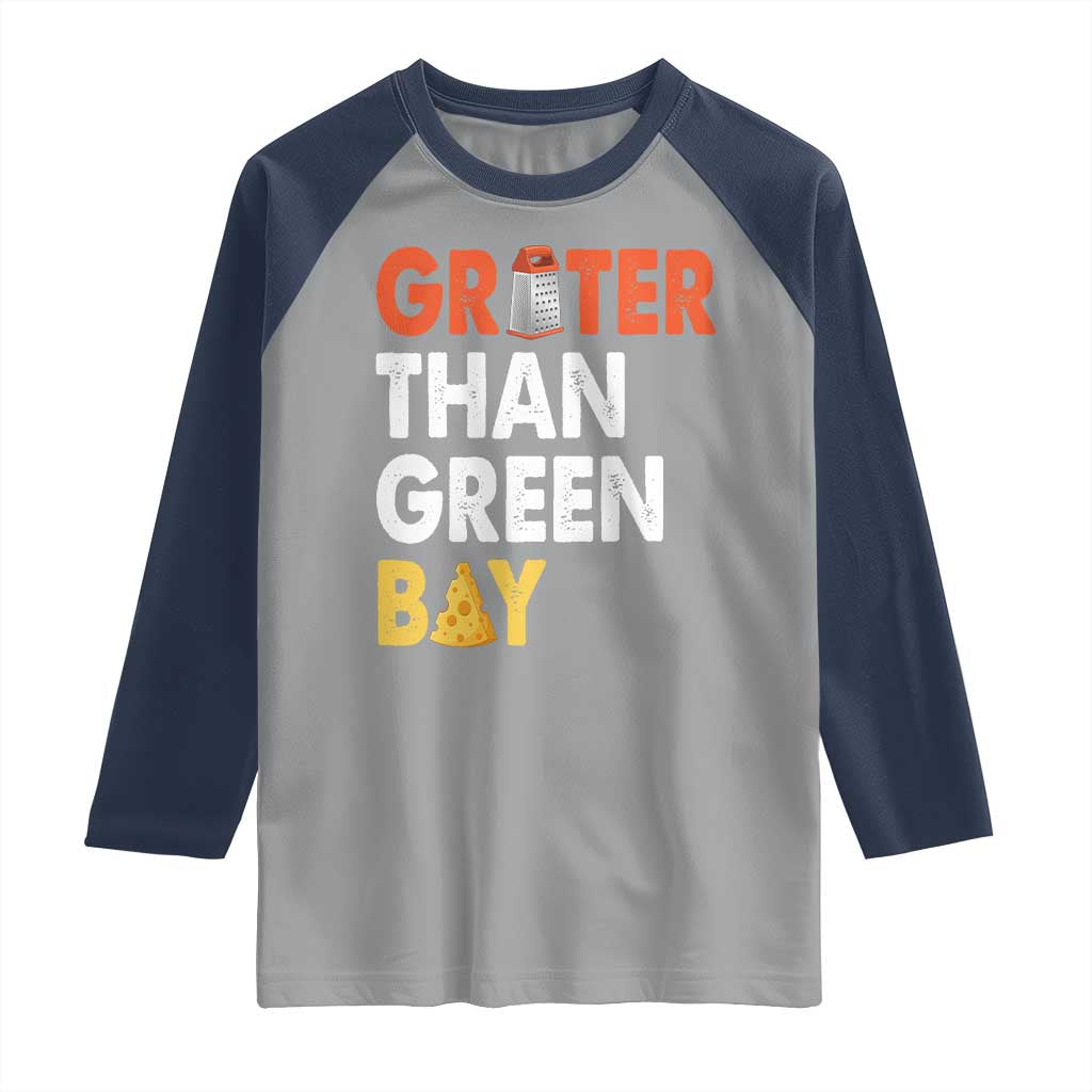 Funny Greater Than Green Bay Cheese Grate Raglan Shirt