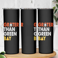 Funny Greater Than Green Bay Cheese Grate Skinny Tumbler