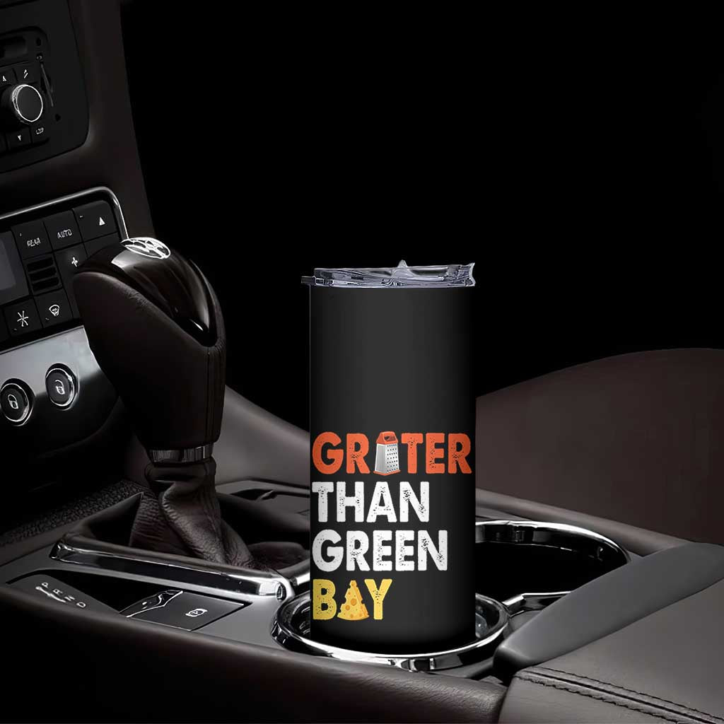 Funny Greater Than Green Bay Cheese Grate Skinny Tumbler