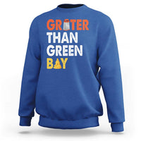 Funny Greater Than Green Bay Cheese Grate Sweatshirt