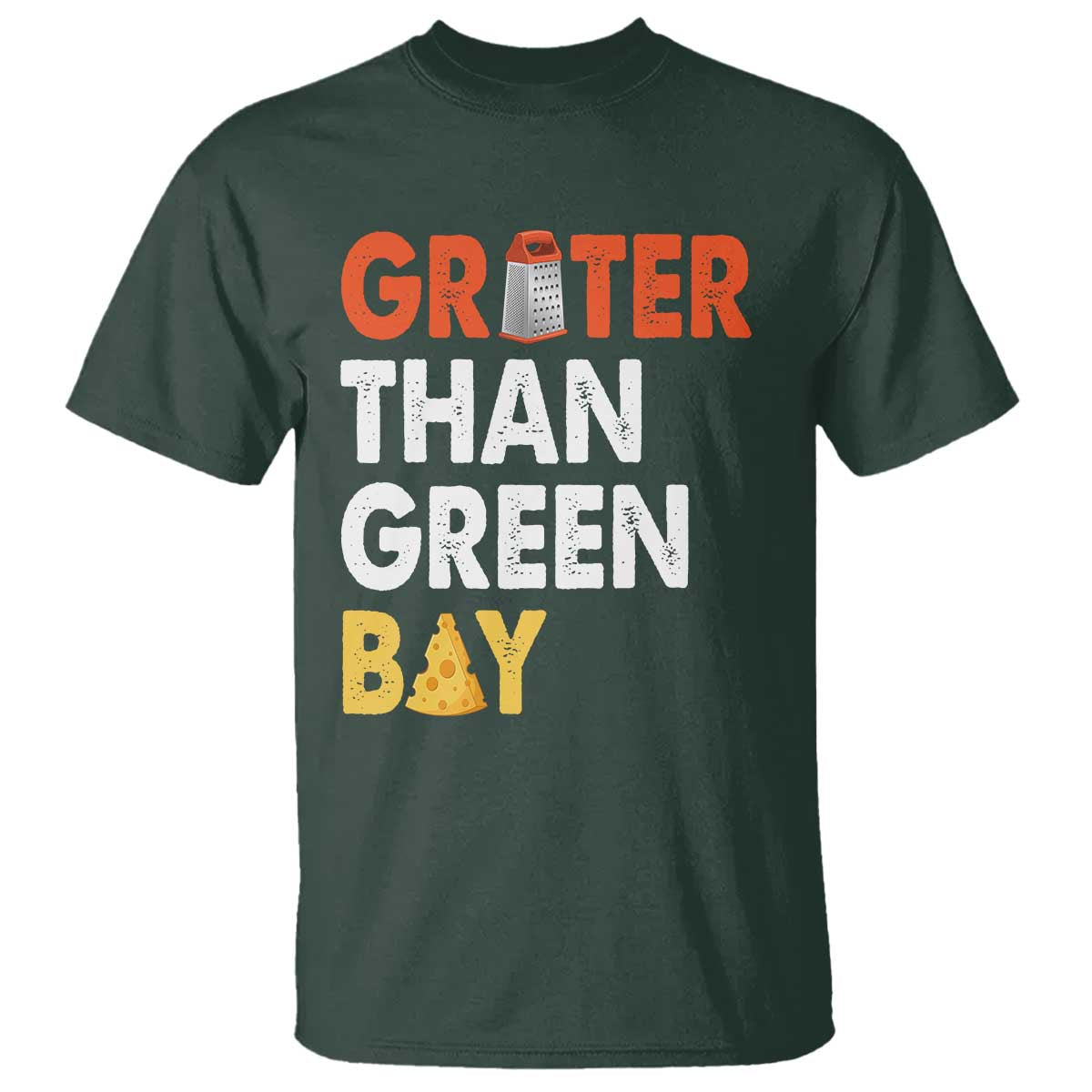 Funny Greater Than Green Bay Cheese Grate T Shirt