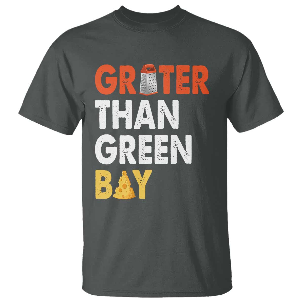 Funny Greater Than Green Bay Cheese Grate T Shirt