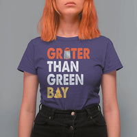 Funny Greater Than Green Bay Cheese Grate T Shirt For Women