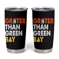 Funny Greater Than Green Bay Cheese Grate Tumbler Cup