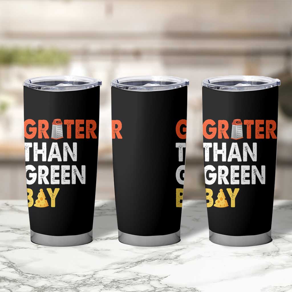 Funny Greater Than Green Bay Cheese Grate Tumbler Cup