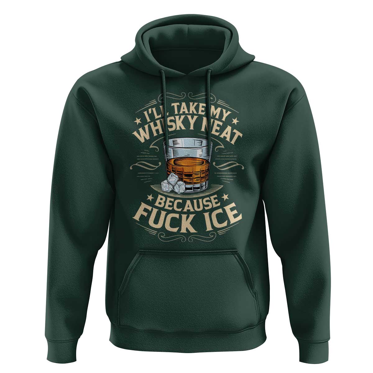I Will Take My Whiskey Neat Because Fuck Ice Hoodie Funny Political Wine Drinking Lover