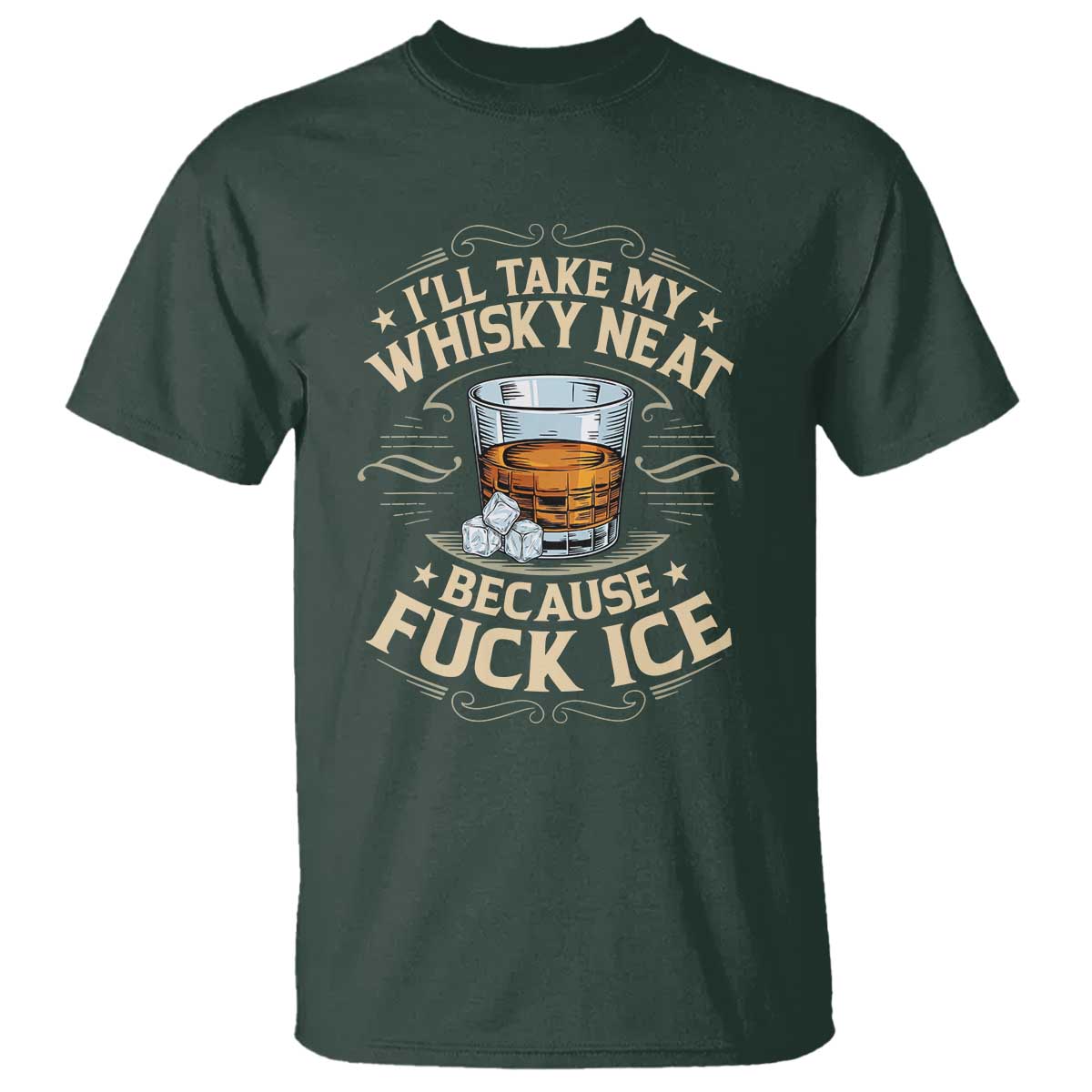 I Will Take My Whiskey Neat Because Fuck Ice T Shirt Funny Political Wine Drinking Lover