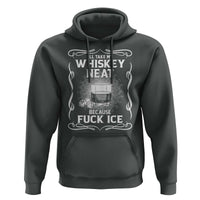 I Will Take My Whiskey Neat Because Fuck Ice Hoodie Funny Political Ice Cube Day Drinking