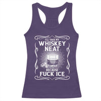 I Will Take My Whiskey Neat Because Fuck Ice Racerback Tank Top Funny Political Ice Cube Day Drinking
