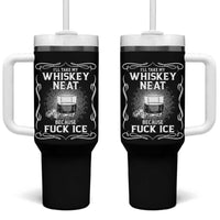 I Will Take My Whiskey Neat Because Fuck Ice Tumbler With Handle Funny Political Ice Cube Day Drinking