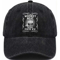 I Will Take My Whiskey Neat Because Fuck Ice Washed Cotton Baseball Cap Funny Political Ice Cube Day Drinking