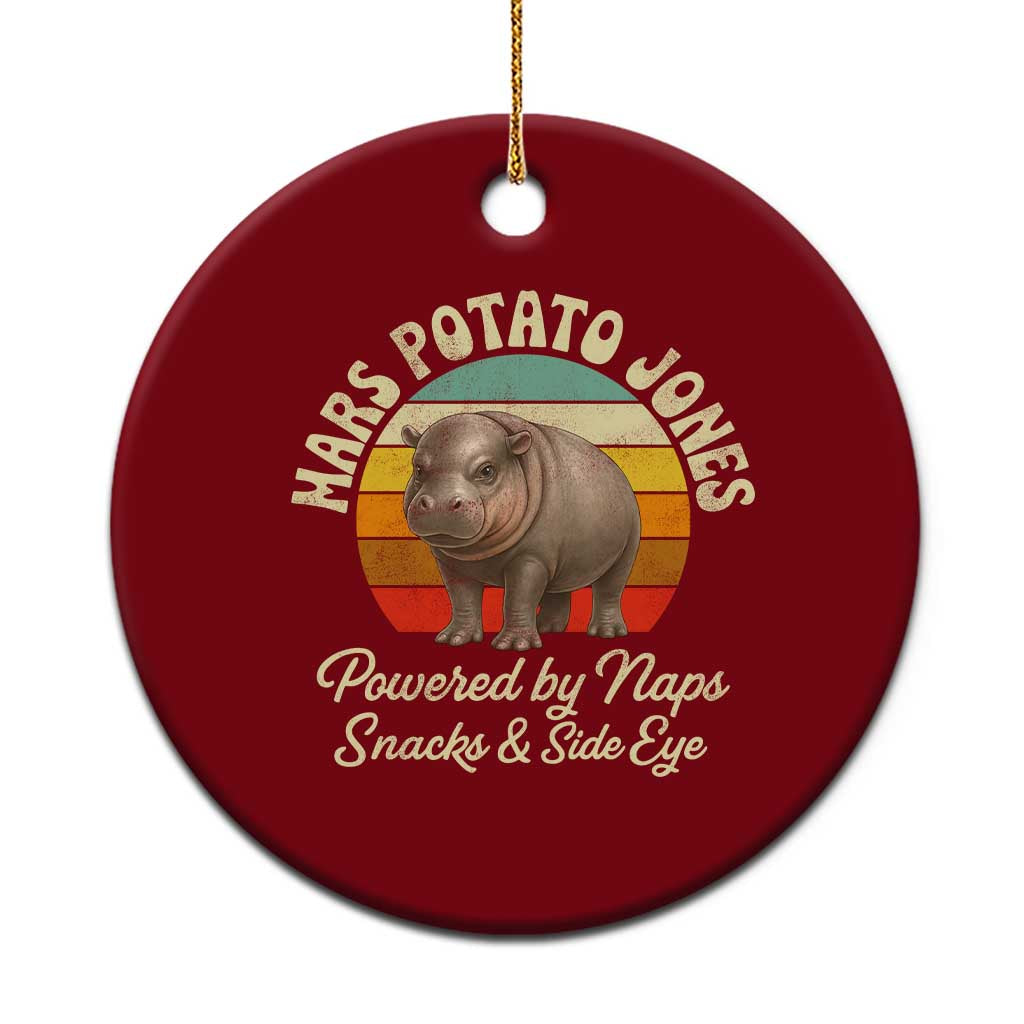 Funny Mars Potato Jones Ceramic Ornament Powered by Naps Snacks Side Eye Pygmy Hippo