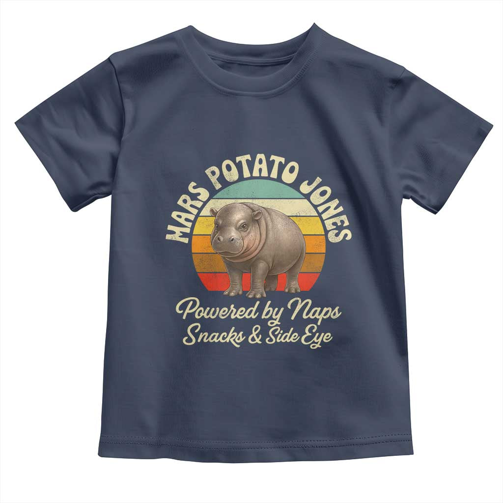 Funny Mars Potato Jones Toddler T Shirt Powered by Naps Snacks Side Eye Pygmy Hippo