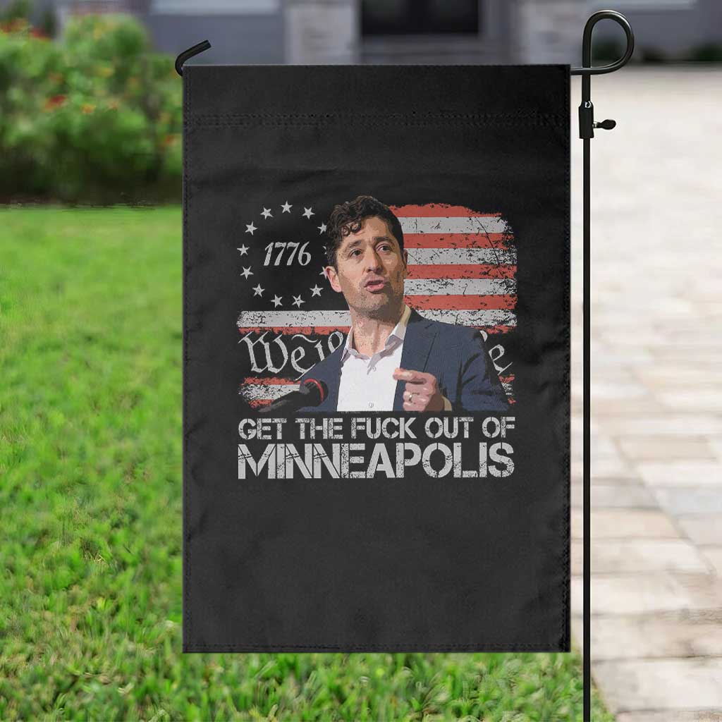 Get The Fuck Out Of Minneapolis Garden Flag Mayor Resistance Protest Jacob Political