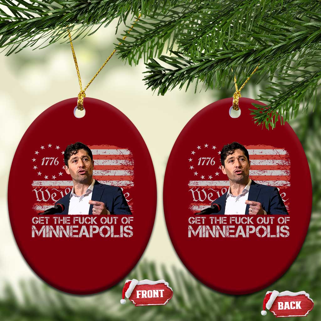 Get The Fuck Out Of Minneapolis Ceramic Ornament Mayor Resistance Protest Jacob Political