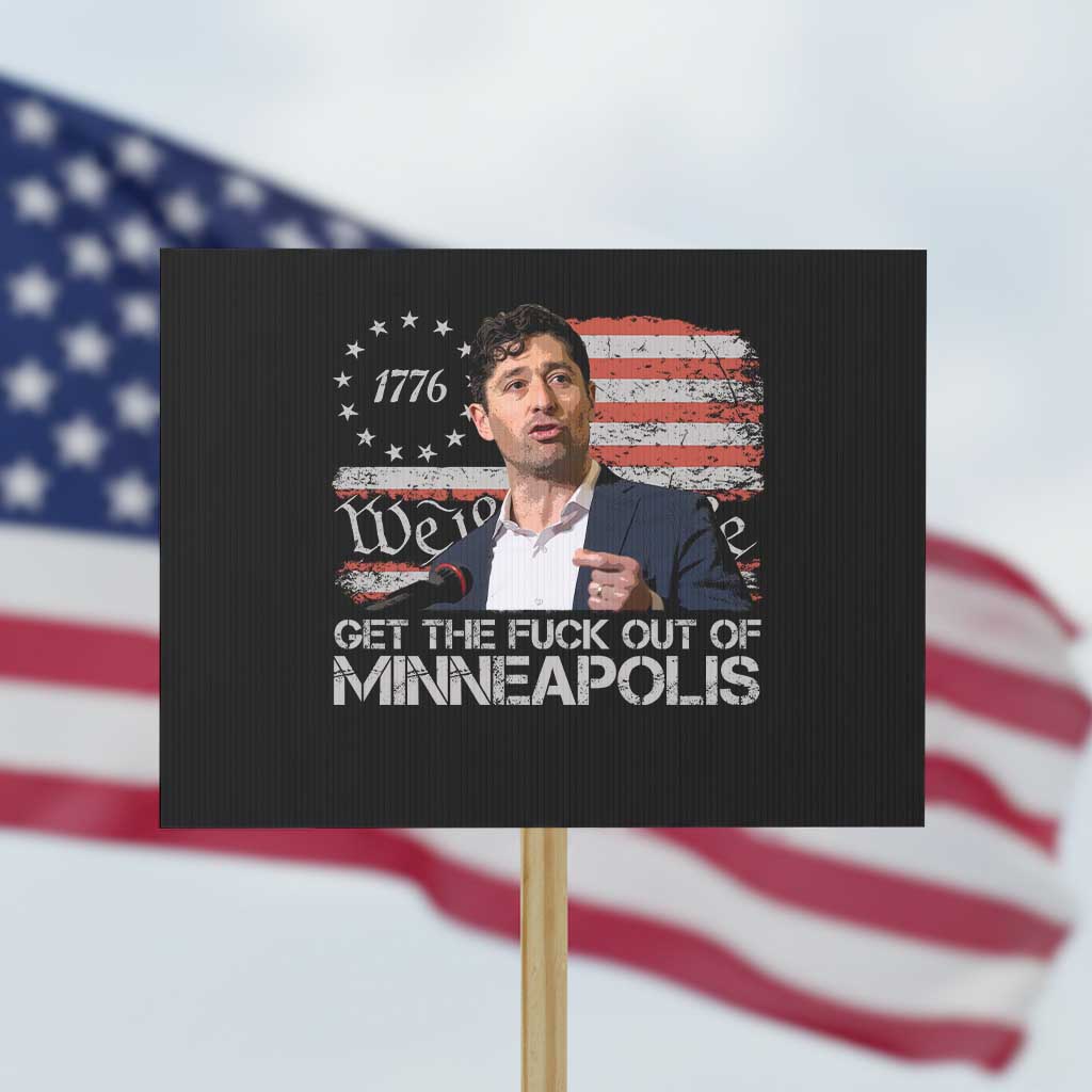 Get The Fuck Out Of Minneapolis Protest Sign Mayor Resistance Protest Jacob Political