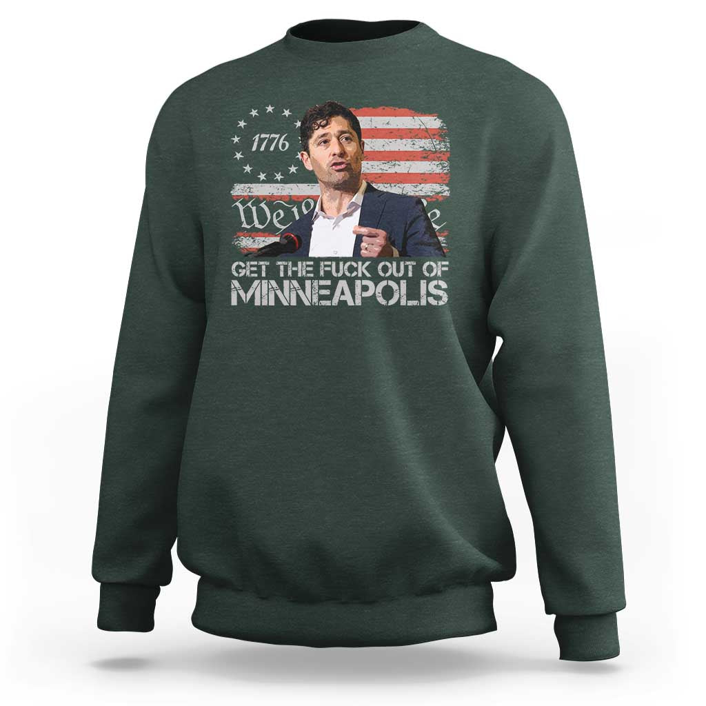 Get The Fuck Out Of Minneapolis Sweatshirt Mayor Resistance Protest Jacob Political