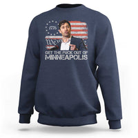 Get The Fuck Out Of Minneapolis Sweatshirt Mayor Resistance Protest Jacob Political