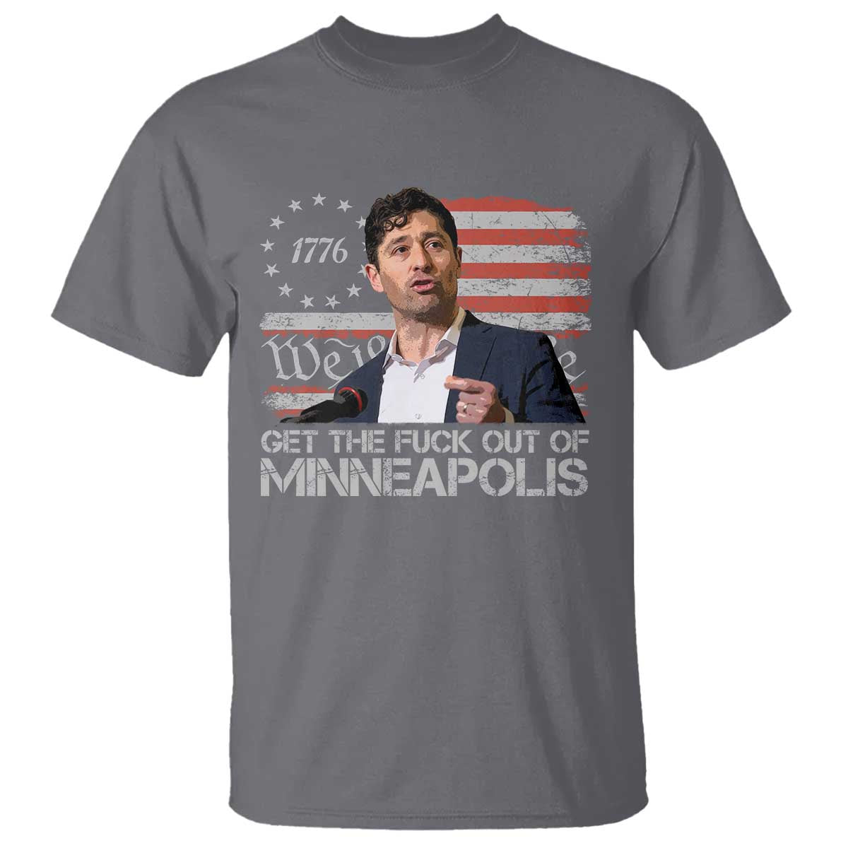Get The Fuck Out Of Minneapolis T Shirt Mayor Resistance Protest Jacob Political