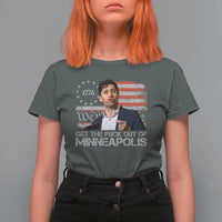 Get The Fuck Out Of Minneapolis T Shirt For Women Mayor Resistance Protest Jacob Political
