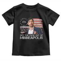 Get The Fuck Out Of Minneapolis Toddler T Shirt Mayor Resistance Protest Jacob Political