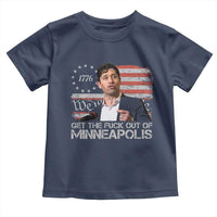 Get The Fuck Out Of Minneapolis Toddler T Shirt Mayor Resistance Protest Jacob Political