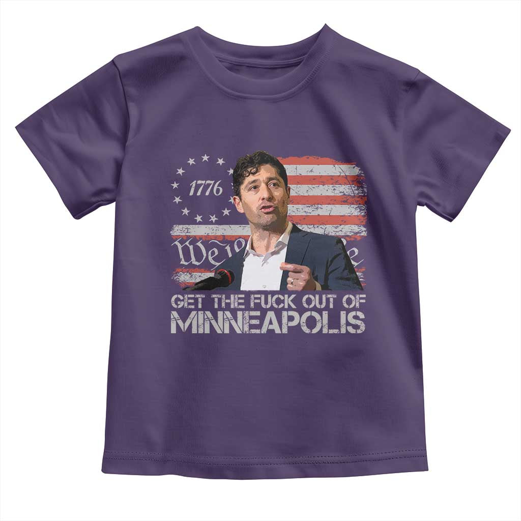 Get The Fuck Out Of Minneapolis Toddler T Shirt Mayor Resistance Protest Jacob Political