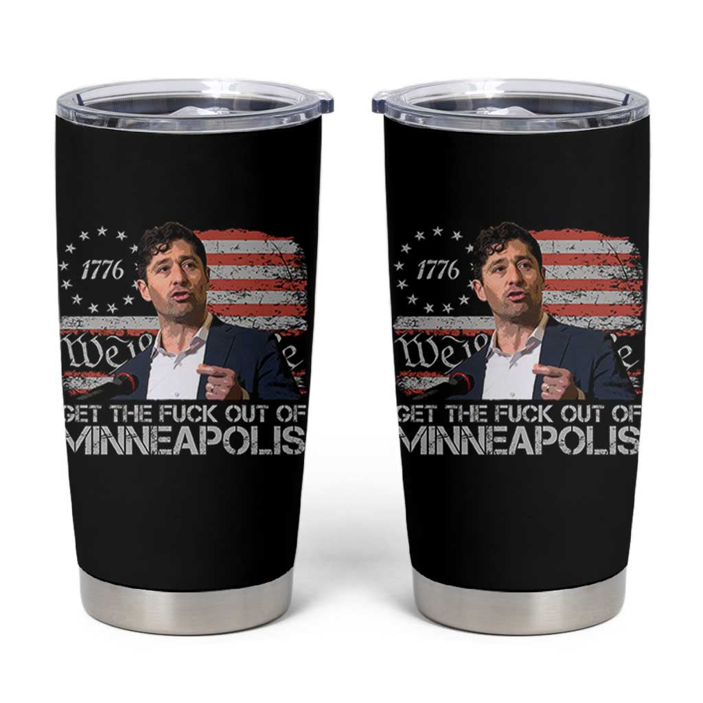Get The Fuck Out Of Minneapolis Tumbler Cup Mayor Resistance Protest Jacob Political