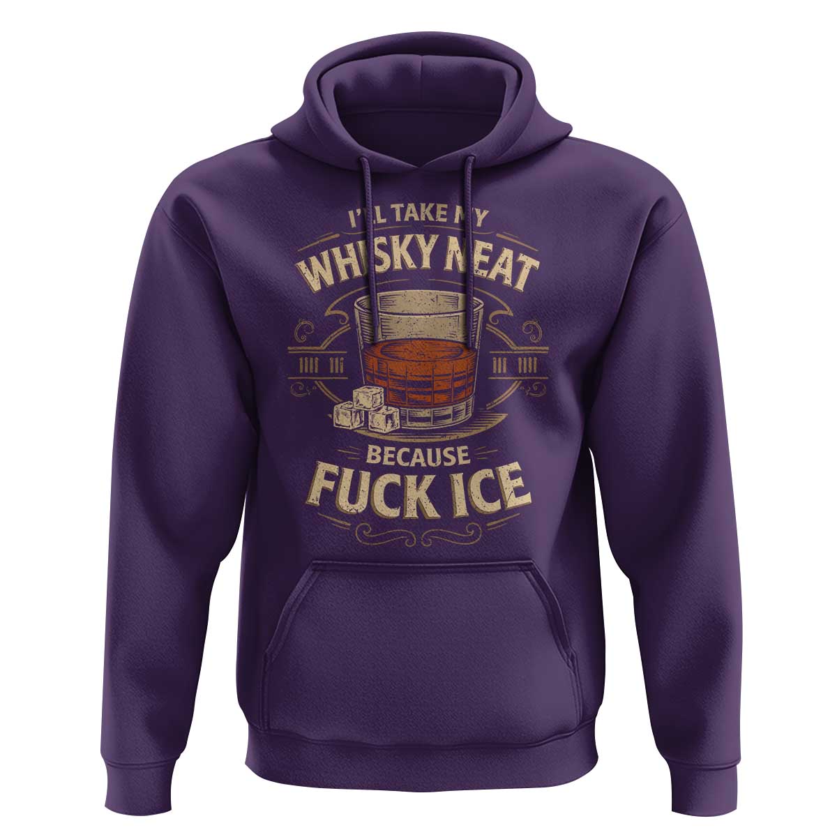 I Will Take My Whiskey Neat Because Fuck Ice Hoodie Funny Political Drinking