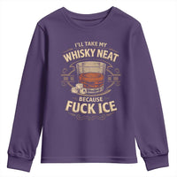 I Will Take My Whiskey Neat Because Fuck Ice Youth Sweatshirt Funny Political Drinking