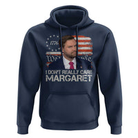 Funny JD Vance 2025 I Don't Really Care Margaret Hoodie Vintage Betsy Ross Flag