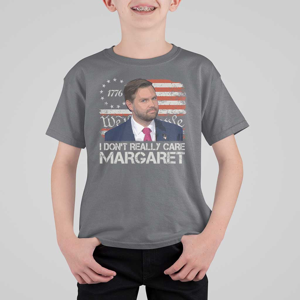 Funny JD Vance 2025 I Don't Really Care Margaret T Shirt For Kid Vintage Betsy Ross Flag