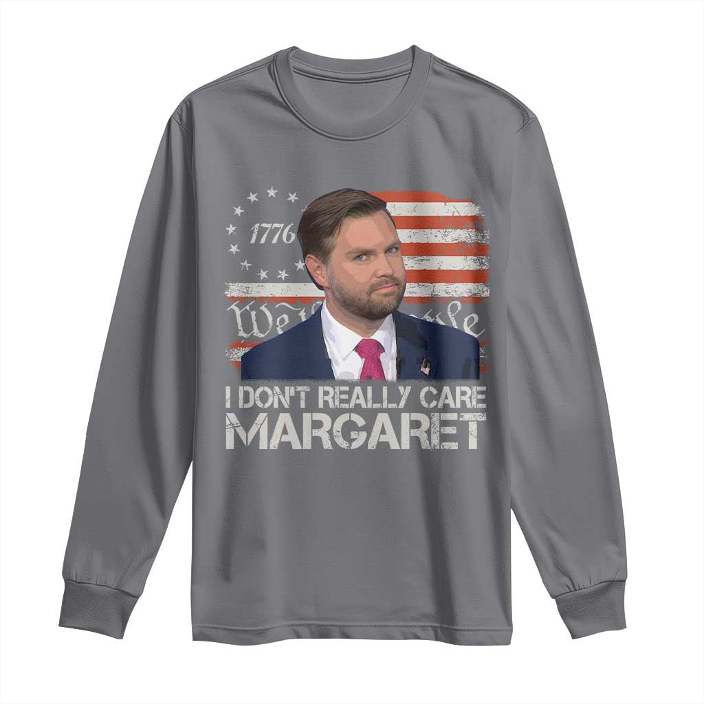 Funny JD Vance 2025 I Don't Really Care Margaret Long Sleeve Shirt Vintage Betsy Ross Flag