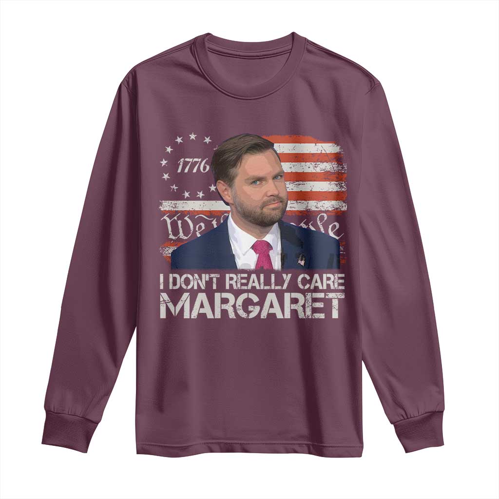 Funny JD Vance 2025 I Don't Really Care Margaret Long Sleeve Shirt Vintage Betsy Ross Flag