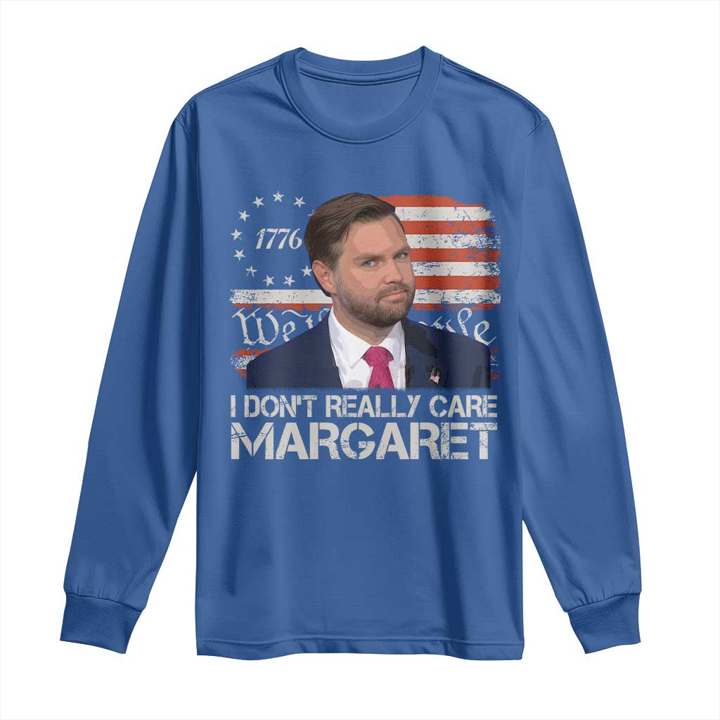 Funny JD Vance 2025 I Don't Really Care Margaret Long Sleeve Shirt Vintage Betsy Ross Flag