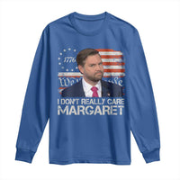 Funny JD Vance 2025 I Don't Really Care Margaret Long Sleeve Shirt Vintage Betsy Ross Flag