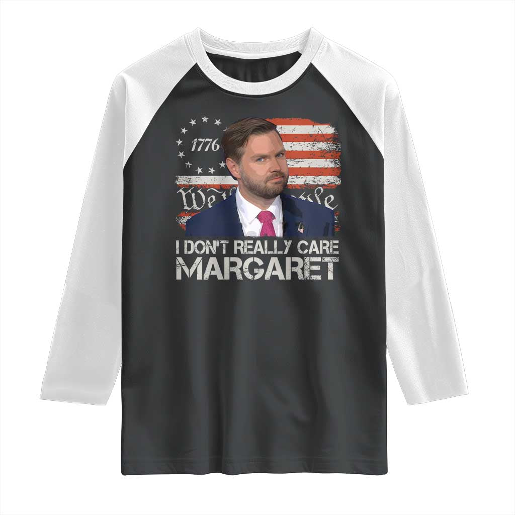 Funny JD Vance 2025 I Don't Really Care Margaret Raglan Shirt Vintage Betsy Ross Flag