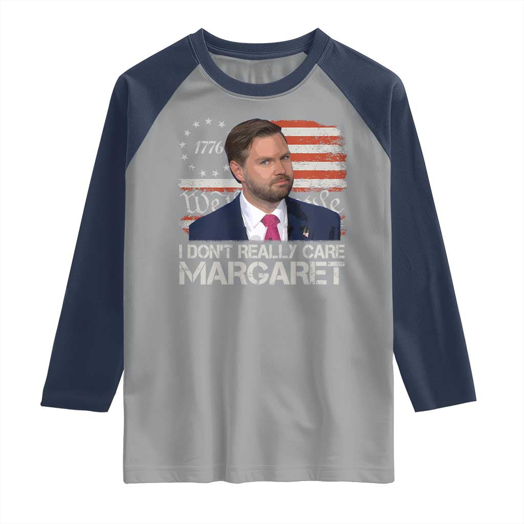 Funny JD Vance 2025 I Don't Really Care Margaret Raglan Shirt Vintage Betsy Ross Flag