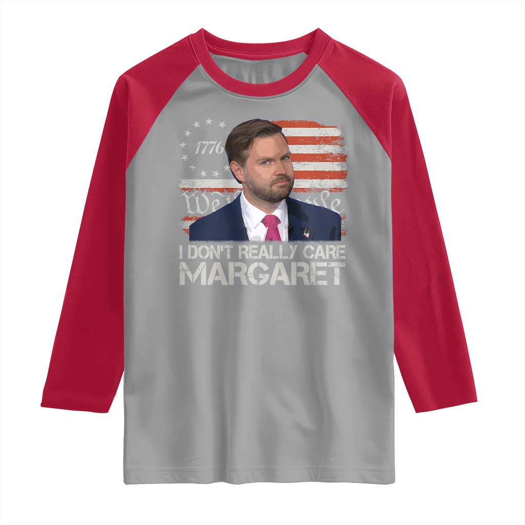 Funny JD Vance 2025 I Don't Really Care Margaret Raglan Shirt Vintage Betsy Ross Flag