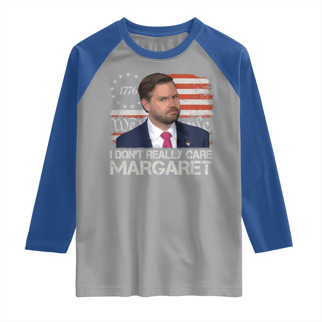 Funny JD Vance 2025 I Don't Really Care Margaret Raglan Shirt Vintage Betsy Ross Flag