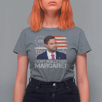 Funny JD Vance 2025 I Don't Really Care Margaret T Shirt For Women Vintage Betsy Ross Flag