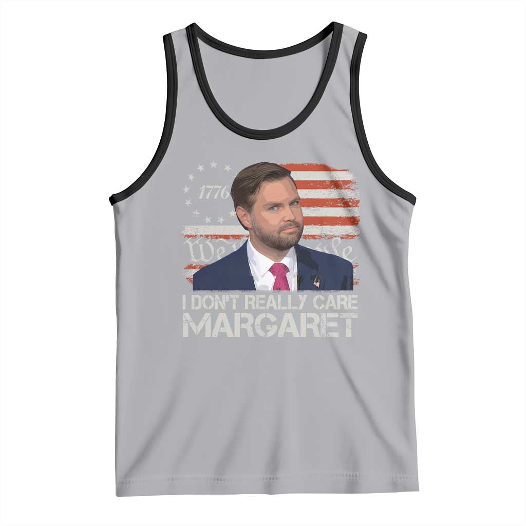 Funny JD Vance 2025 I Don't Really Care Margaret Tank Top Vintage Betsy Ross Flag