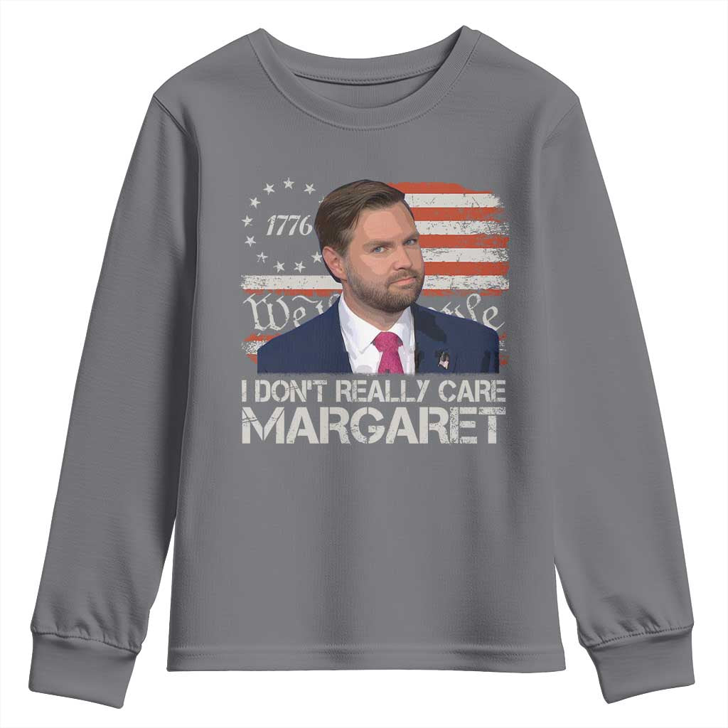 Funny JD Vance 2025 I Don't Really Care Margaret Youth Sweatshirt Vintage Betsy Ross Flag