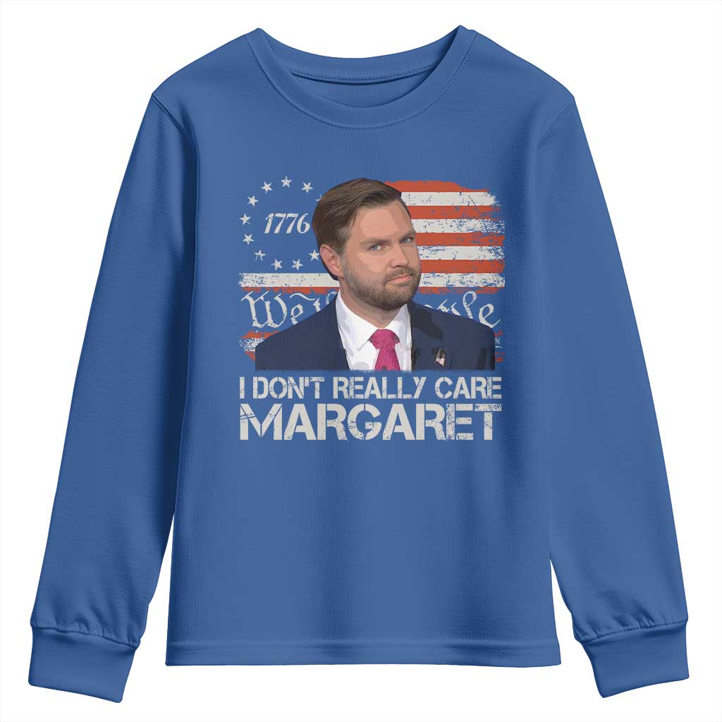 Funny JD Vance 2025 I Don't Really Care Margaret Youth Sweatshirt Vintage Betsy Ross Flag