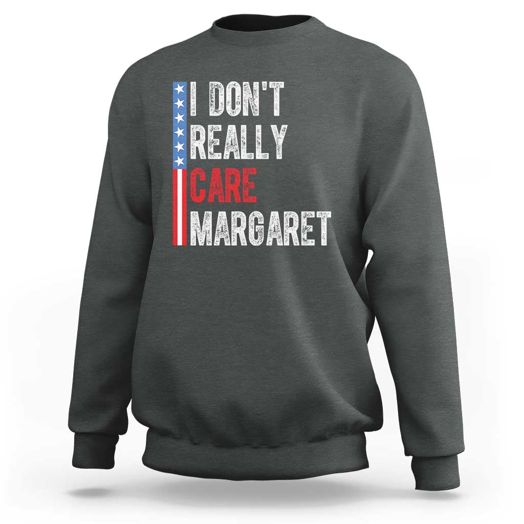 Funny JD Vance 2025 I Don't Really Care Margaret Sweatshirt American Flag Stripe