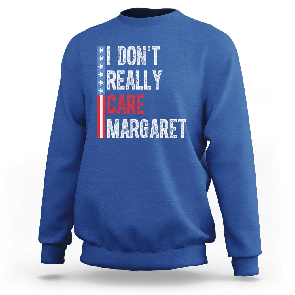 Funny JD Vance 2025 I Don't Really Care Margaret Sweatshirt American Flag Stripe