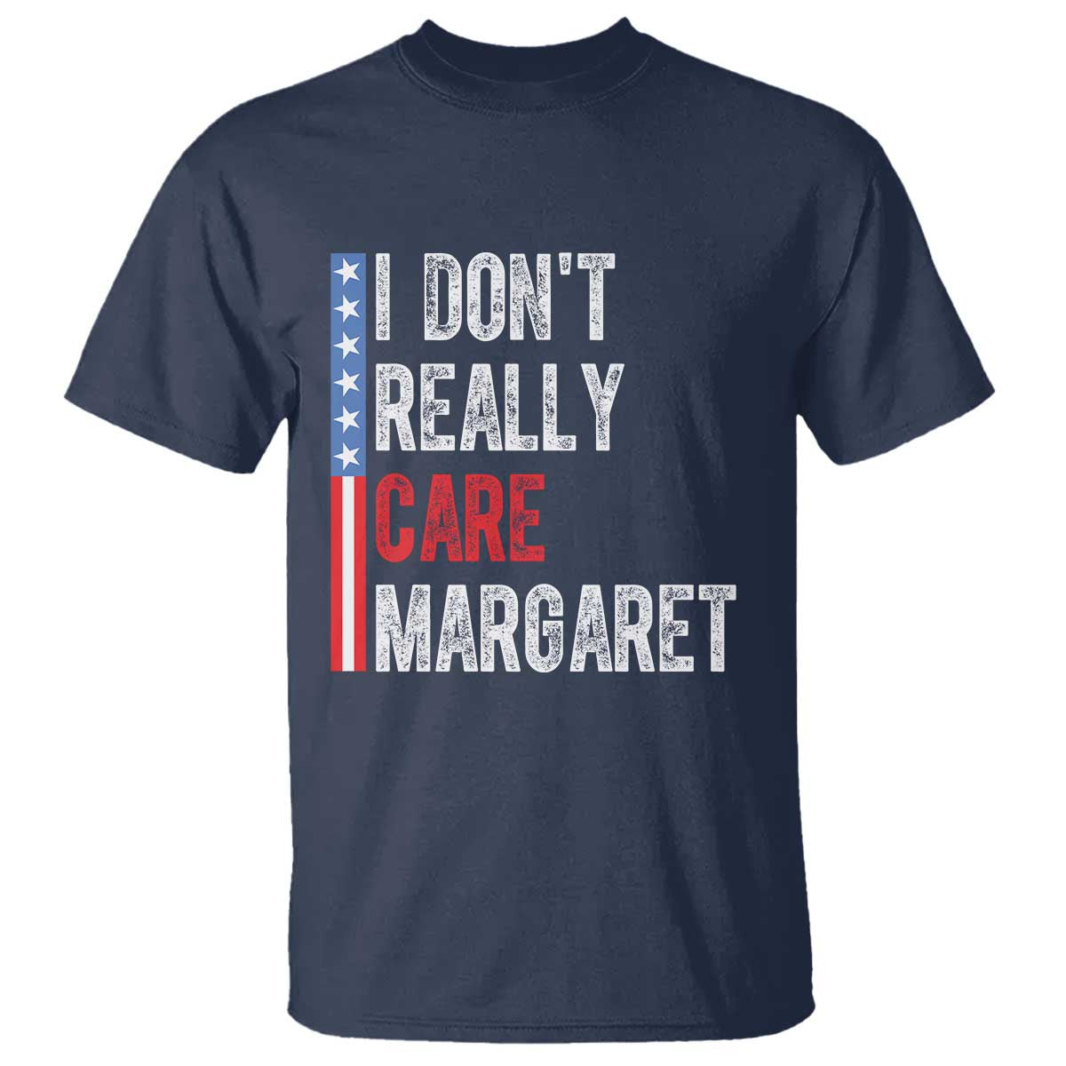 Funny JD Vance 2025 I Don't Really Care Margaret T Shirt American Flag Stripe
