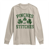 Funny St Patrick's Day Pinches Get Stiches Long Sleeve Shirt Shamrock