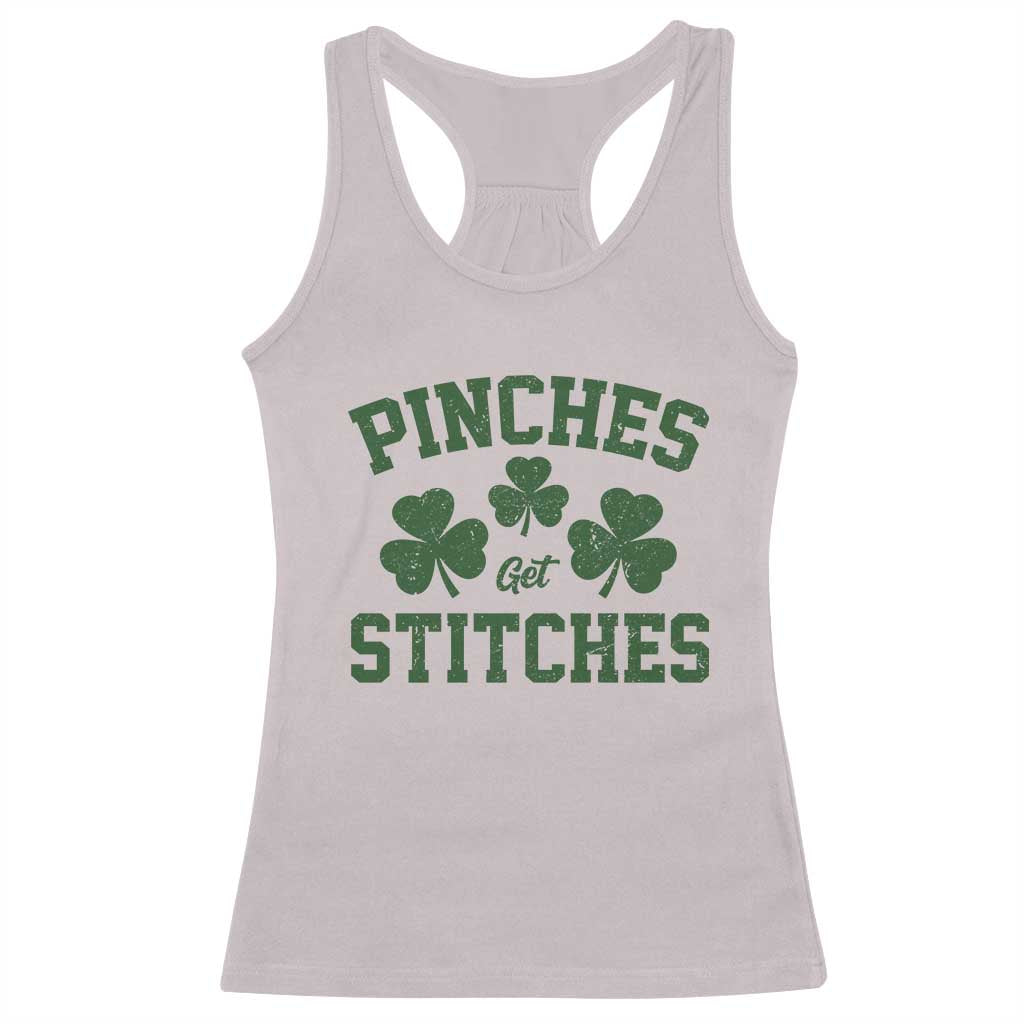 Funny St Patrick's Day Pinches Get Stiches Racerback Tank Top Shamrock